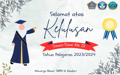 PENETAPAN DAN PENGUKUHAN KELULUSAN SISWA KLS IX T.P. 2023/2024